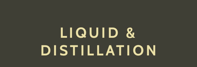 Liquid & Distillation